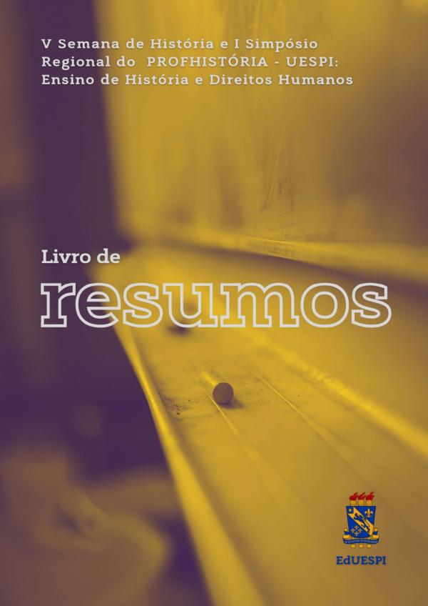 Capa para Livro de Resumos - V Semana de História e I Simpósio Regional do PROFHISTÓRIA – UESPI: Ensino de História e Direitos Humanos