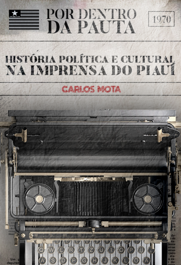Capa para Por dentro da pauta: história política e cultural na imprensa do Piauí 