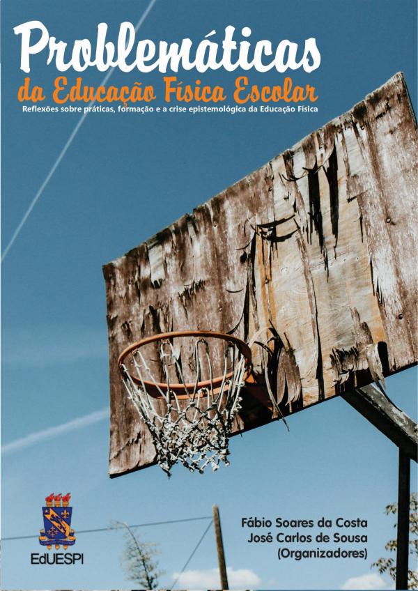 Capa para Problemáticas da Educação Física Escolar: reflexões sobre práticas, formação  e a crise epistemológica da educação física