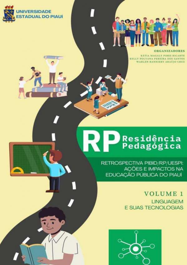 Capa para Residência Pedagógica : retrospectiva PIBID/RP/UESPI - Linguagens e Suas Tecnologias, Vol. 01