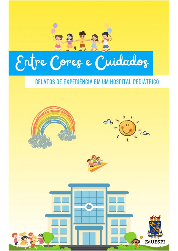 Capa para Entre cores e cuidados: relatos de experiência em um hospital pediátrico