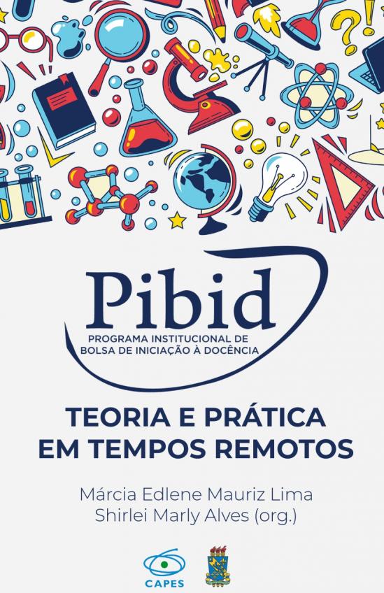 Capa para PIBID – Programa Institucional de Bolsa de Iniciação à Docência: teoria e prática em tempos remotos