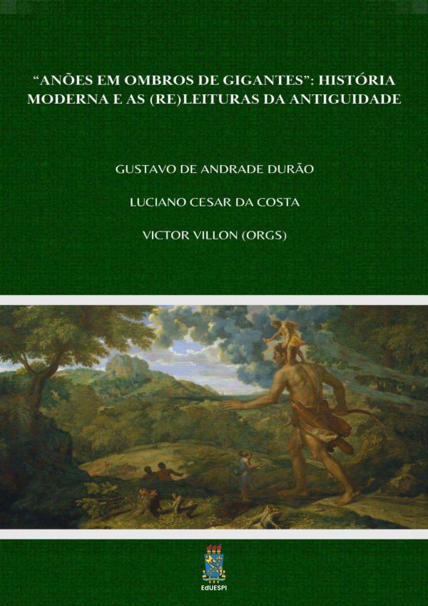 Capa para Anões em ombros de Gigantes : história moderna e as (re)leituras da antiguidade