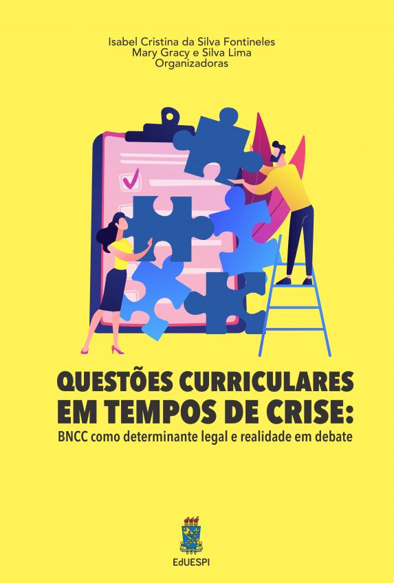 Capa para QUESTÕES CURRICULARES EM TEMPOS DE CRISE: Base Nacional Comum Curricular (BNCC) como determinante legal e realidade em debate