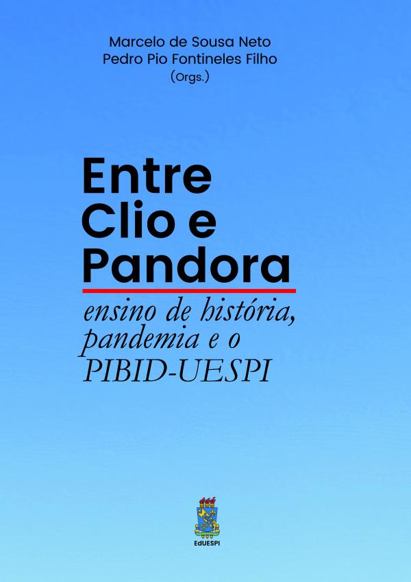 Capa para Entre Clio e Pandora: ensino de história, pandemia e o  PIBID-UESPI