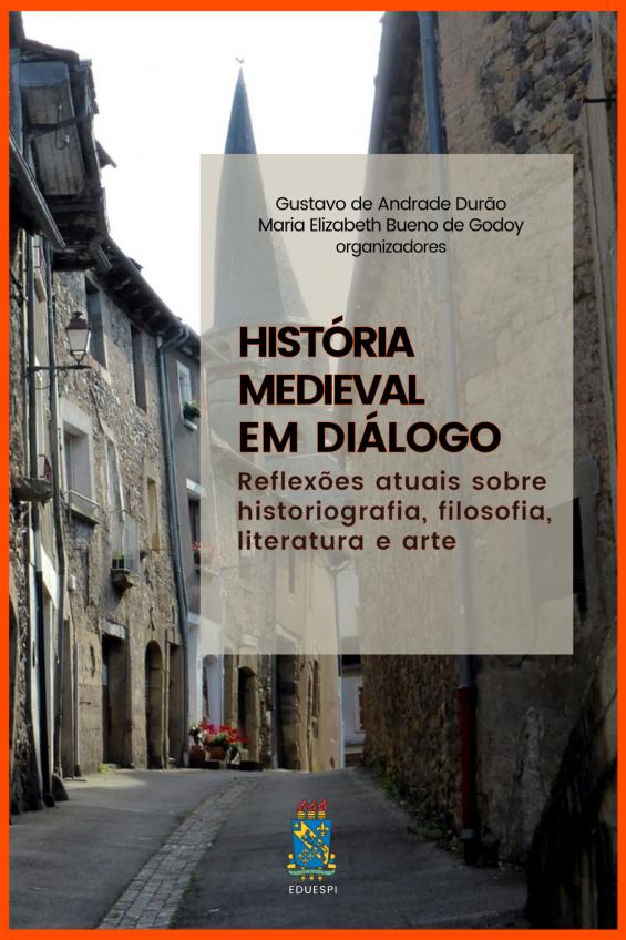 Capa para História medieval em diálogo: reflexões atuais sobre historiografia, filosofia, literatura e arte 