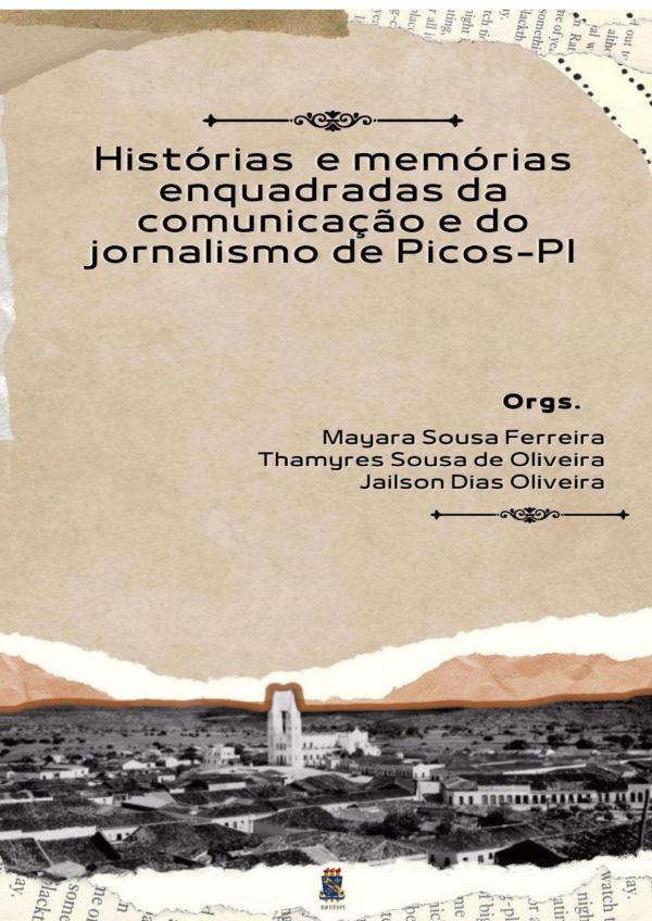 Capa para Histórias e memórias enquadradas da comunicação e do jornalismo de Picos