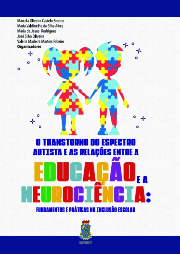 Capa para O Transtorno do Espectro Autista e as relações entre a educação e a neurociência: fundamentos e práticas na inclusão escolar 