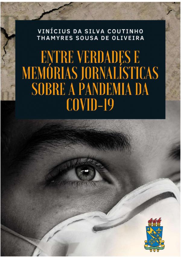 Capa para Entre verdades e memórias jornalísticas sobre a pandemia da Covid-19 