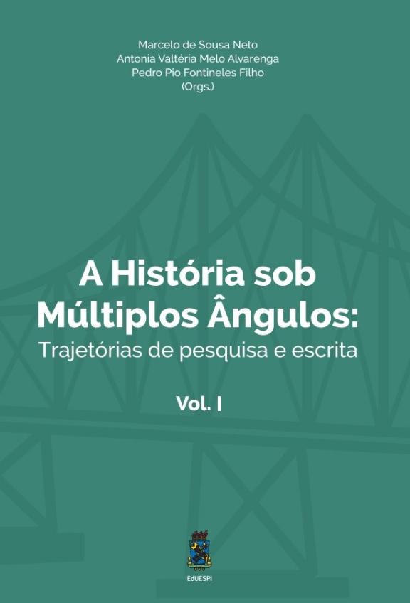 Capa para A História Sob Múltiplos Ângulos:  trajetórias de pesquisa e escrita (volume I)