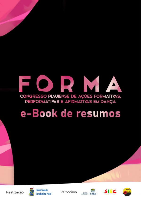 Capa para FORMA – CONGRESSO PIAUIENSE DE AÇÕES FORMATIVAS, PERFORMATIVAS E AFIRMATIVAS EM DANÇA: e-book de resumos