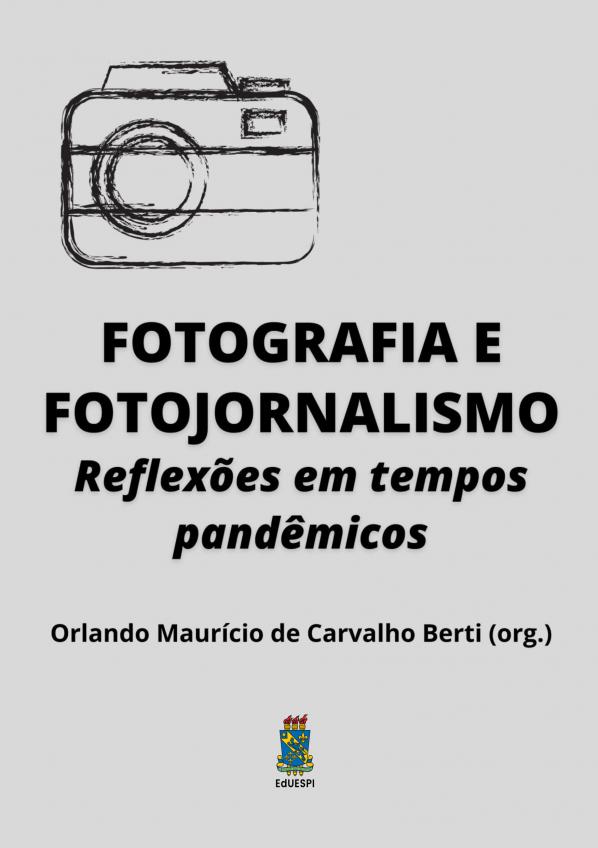 Capa para Fotografia e fotojornalismo: reflexões em tempos pandêmicos